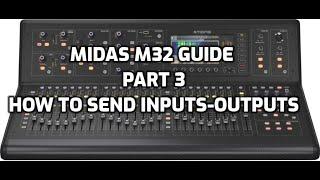 Midas M32 Quick Guide - Part 3 - How to Send Inputs to Outputs