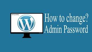 How to change Wordpress Password || How to change Wordpress admin password