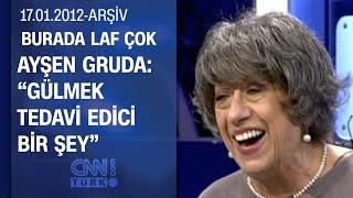 Ayşen Gruda: "Kendimi şanslı görüyorum çünkü insanları güldürebiliyorum" -Burada Laf Çok -17.01.2012