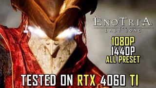 Enotria: The Last Song Demo Tested on RTX 4060 Ti - 1080p, 1440p, All Preset