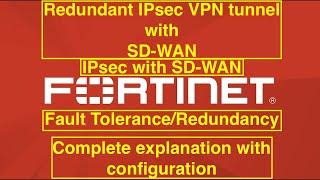 [Fortigate] Redundant IPsec VPN with SD-WAN. SD-WAN IPsec tunnel