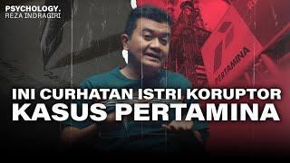 Cerita Istri Koruptor Kasus Pertamina, Reza Indragiri: Modus Lama, Playing Victim!