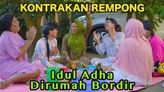 IDUL ADHA DIRUMAH BORDIR || KONTRAAN REMPONG EPISODE 819