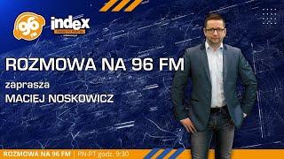 ROZMOWA NA 96 FM Piotr Grudzień