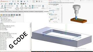 How to create G code for CNC Machining in Solid works 2021