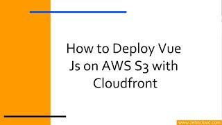 How to Deploy Vue Js on AWS S3 with Cloudfront 1