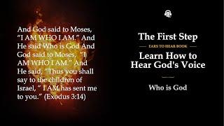 Who is God | Learn How to Hear God's Voice | Ears To Hear AudioBook.