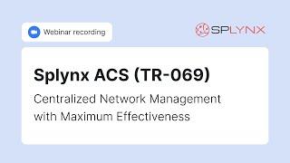 Centralized Network Management with Maximum Effectiveness | Splynx ACS (TR-069)