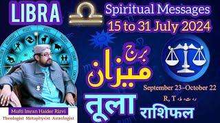 Libra Horoscope  July 15 to 31 Mufti Imran Haider Rizvi | Tula Rashifal Astro Remedies