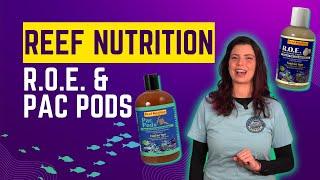 Reef Nutrition R.O.E. and Pac Pods