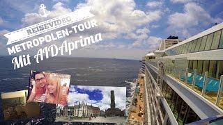 Reisefilm: Unsere Reise mit AIDAprima - Metropolen-Route