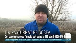 ACCIDENT CUMPLIT pe şoseaua Chişinău-Bălţi. Un TIR s-a răsturnat într-un șanț