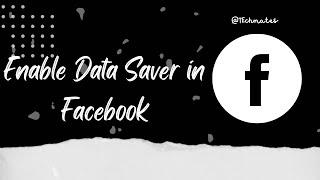 Facebook Data Saver option missing | How to enable Facebook data saver setting (2022)