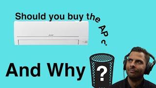 The Mitsubishi Electric MSZ AP - DON'T BUY! Until you watch this video