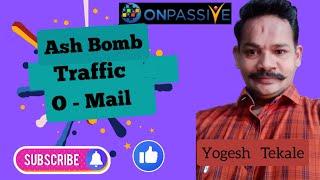 #onpassive Some Important Points For Founding Members | Ash Bomb | Traffic Allocation | O Mail #ash