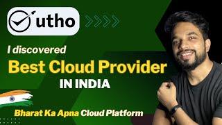 I Discovered Best Cloud Provider in INDIA: UTHO