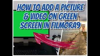 How to add a Picture on Green Screen in FiLmora9 | JEN TV