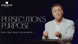 Persecution’s Purpose - Pastor Dale Donadio