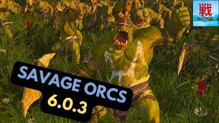 Are Savage Orcs Any Good in Patch 6.0.3? - Greenskins Unit Focus