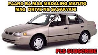 PAANO BA MAS MADALING MATUTO MAG DRIVE NG SASAKYAN!