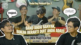 MENGULAS LIFESTYLE DIRK MASTICATOR, GITARIS 1001 BAND METAL | PEDAL DAY PODCAST EPS. 1