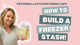 EASY tips to Build A Freezer Stash of Breastmilk