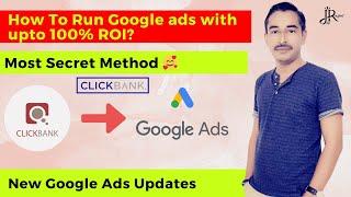 How To Run Google Ads With upto 100% ROI? | Most Secret Method | With New Google Ads Updates