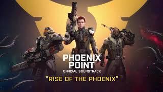 "Rise of the Phoenix" - Phoenix Point: Year One Edition Theme OST