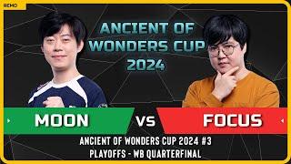 WC3 - [NE] Moon vs FoCuS [ORC] - WB Quarterfinal - Ancient of Wonders Cup 2024 #3