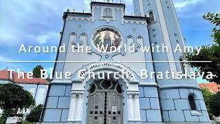 The Blue Church, Bratislava, Slovakia—June 2022