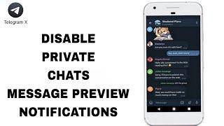 How To Disable Private Chats Message Preview Notifications On Telegram X App