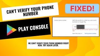 "We can't verify your phone number right now. Try again later" google Play console error fixed.