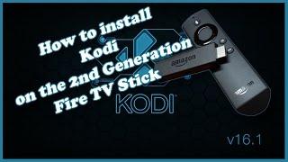 How To Install Kodi On a 2nd Generation  Amazon Fire Stick TV