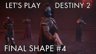 Destiny 2: Final Shape Part 4