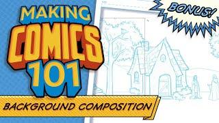 How To Compose A Comic Book Background! Making Comics 101 Bonus!