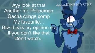 (OLD)Mr.policeman gacha cringe comp 2 || NSFW WARNING || ( BONUS video )