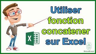 Comment utiliser la fonction concatener sur Excel