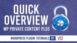 Quick Overview of WP Private Content Plus WordPress Plugin