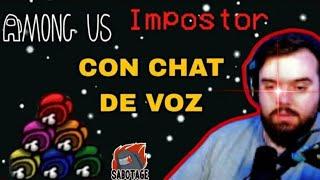 Among Us 2022 con chat de voz Ibai Impostor rompiendo la confianza