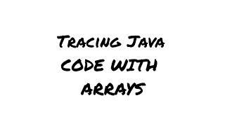 Tracing Java Code With Arrays