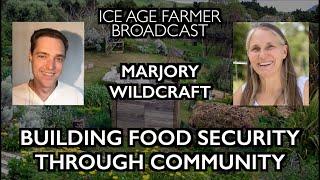 Building Food Security through Community - Marjory Wildcraft