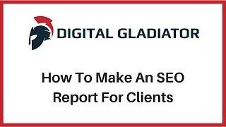 How To Make An SEO Report For Clients