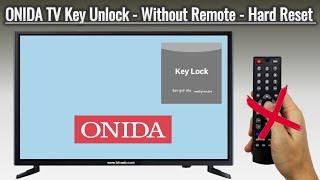 Onida TV Key Lock Unlock Without Remote, Secret Service Menu & Factory Reset Revealed!