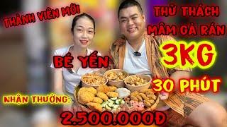 Bé Yến Thành Viên Mới Team Mập Food Thử Thách Mẹt Gà Khổng Lồ 3Kg 30 Phút Nhận Thưởng 2.600.000Đ