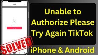 Unable to Authorize Please Try Again TikTok || How to Fix Unable to Authorize TikTok in iPhone ||