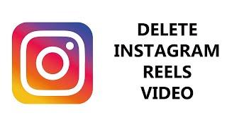 How To Delete Instagram Reels Video