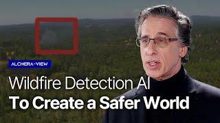 FireScout: Wildfire Detection AI To Create a Safer World | ALCHERA