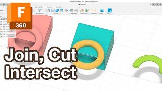 Join Cut Intersect Fusion 360 Tutorial