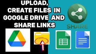 How To Upload,Create, and Share Files On Google Drive