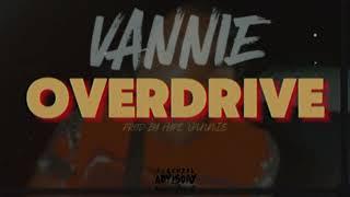 Vannie - Overdrive (Official Audio)